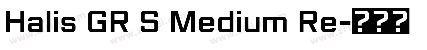 Halis GR S Medium Re字体转换